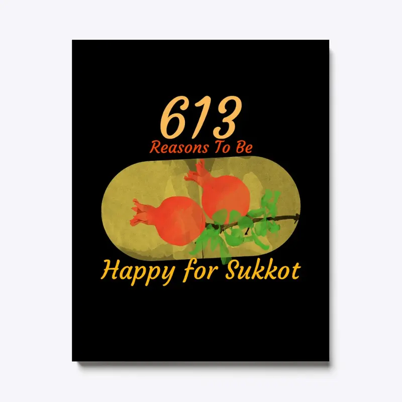 613 reasons to be happy for Sukkot