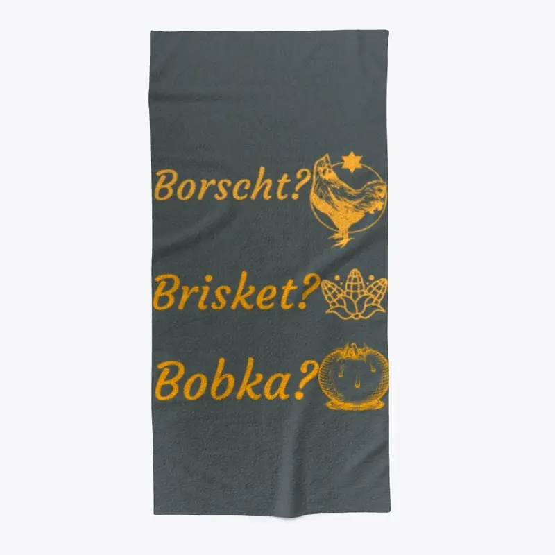 Borscht? Brisket? Bobka?