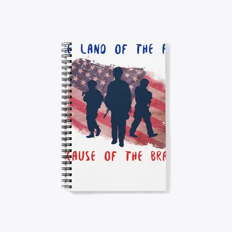 Land of the FREE, because of the BRAVE