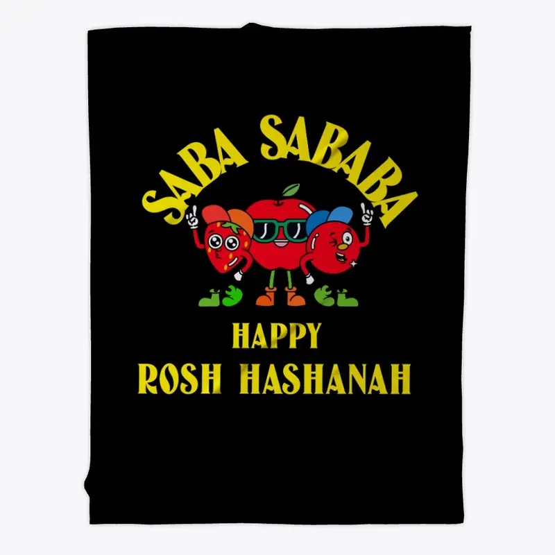 Saba Sababa Happy Rosh Hashanah