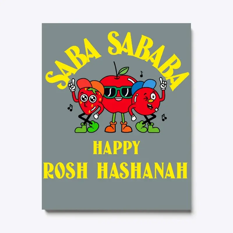 Saba Sababa Happy Rosh Hashanah